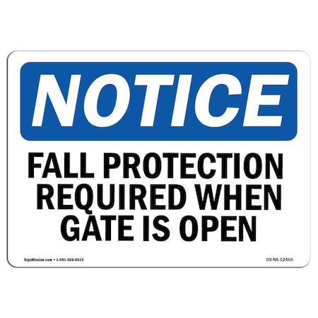 Signmission OSHA, Fall Protection Required When Gate Is Open, 18in X 12in Rigid Plastic, 18" W, 12" H, Landscape OS-NS-P-1218-L-12466